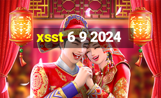 xsst 6 9 2024