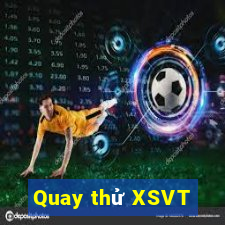 Quay thử XSVT