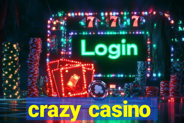 crazy casino