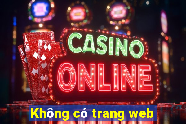 Không có trang web