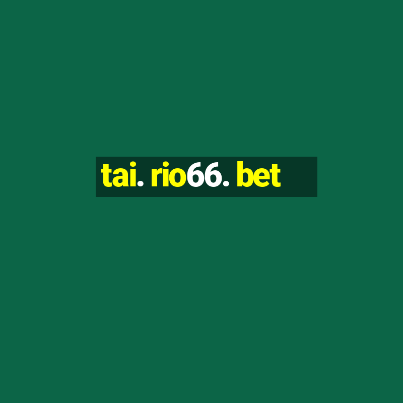 tai. rio66. bet