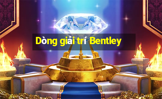 Dòng giải trí Bentley