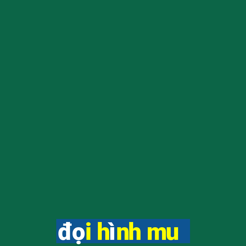 đọi hình mu