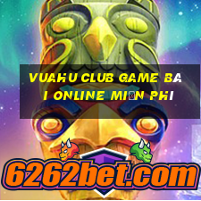 Vuahu Club Game Bài Online Miễn Phí