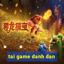 tai game danh dan