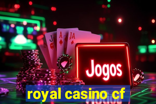 royal casino cf