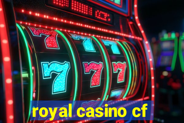 royal casino cf