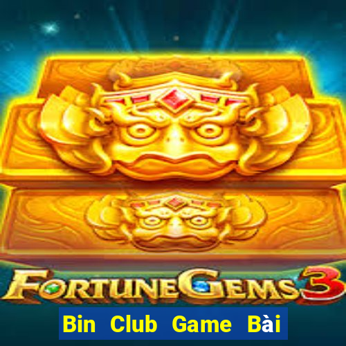 Bin Club Game Bài Chơi Với Bạn Bè