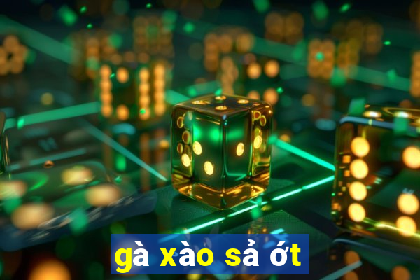 gà xào sả ớt