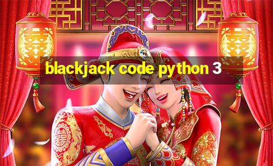 blackjack code python 3