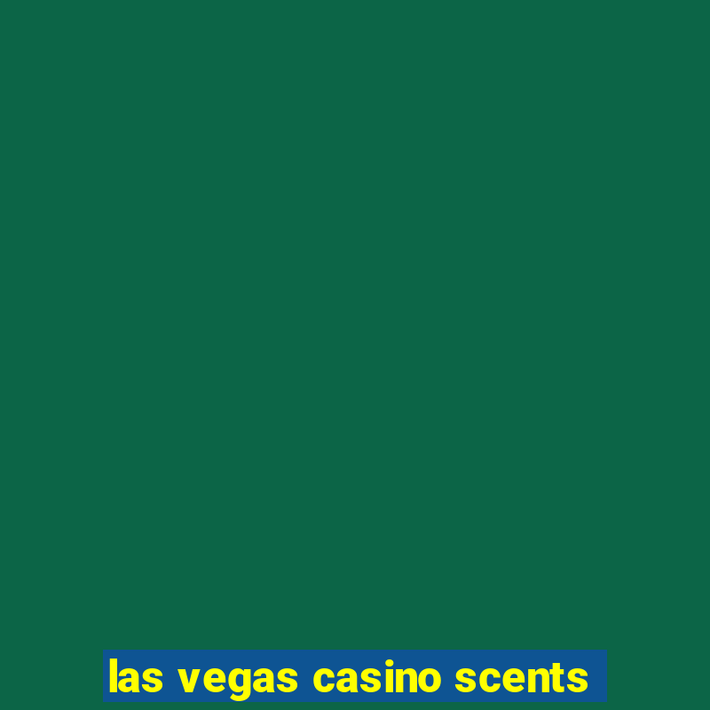 las vegas casino scents