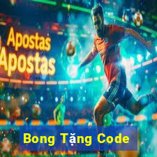 Bong Tặng Code