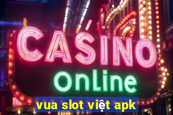 vua slot việt apk