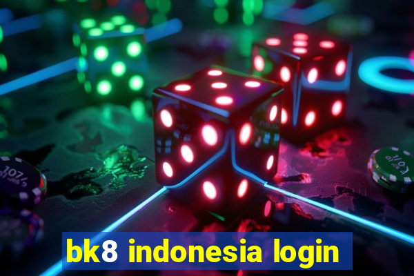 bk8 indonesia login