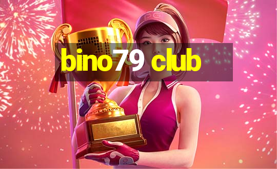 bino79 club