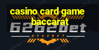 casino card game baccarat