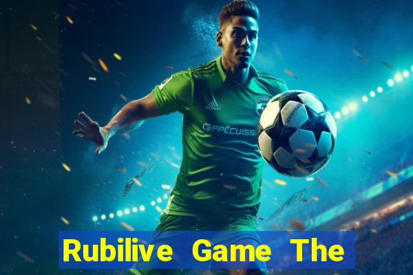 Rubilive Game The Bài Mobile 2021