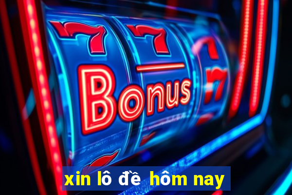 xin lô đề hôm nay