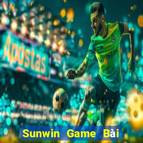 Sunwin Game Bài Tiền Thật