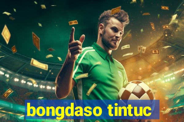 bongdaso tintuc