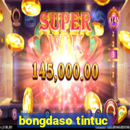 bongdaso tintuc