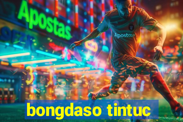 bongdaso tintuc