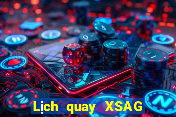 Lịch quay XSAG ngày 12