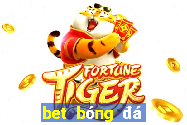 bet bóng đá trực tiếp