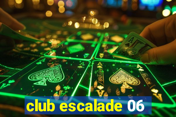 club escalade 06