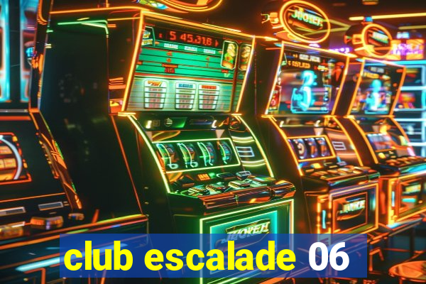 club escalade 06