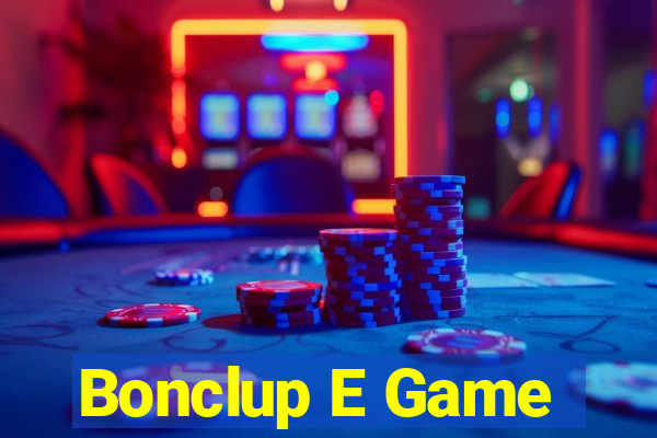 Bonclup E Game