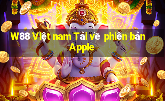 W88 Việt nam Tải về phiên bản Apple