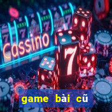 game bài cũ Dihao 2019