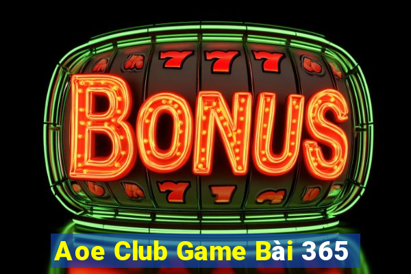 Aoe Club Game Bài 365