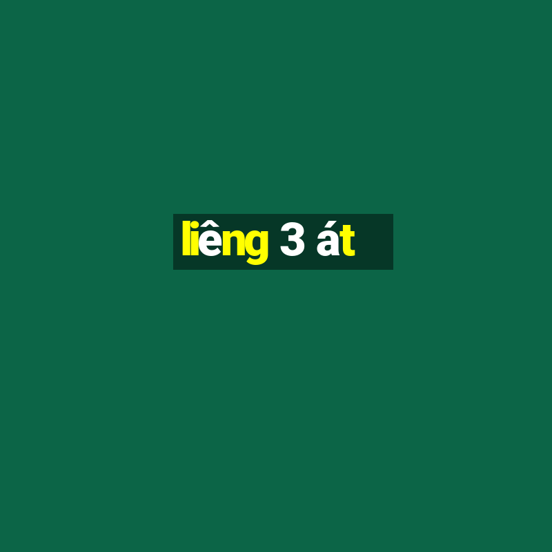 liêng 3 át