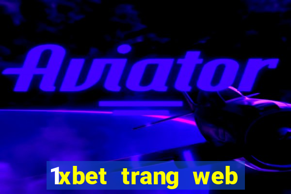 1xbet trang web giải trí