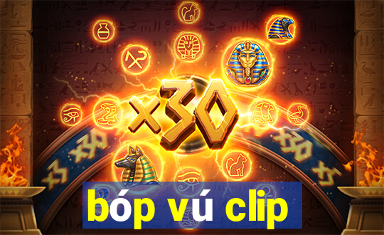 bóp vú clip