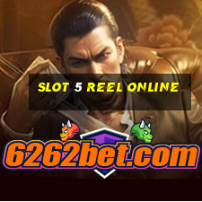 slot 5 reel online