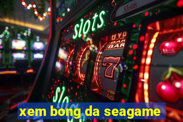 xem bong da seagame