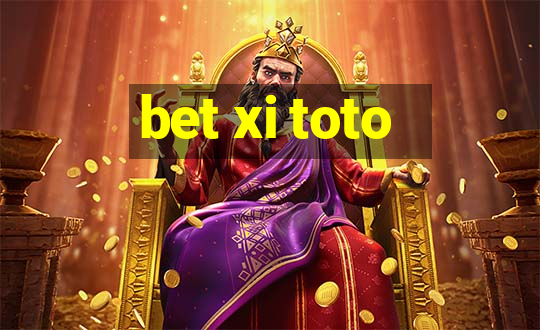 bet xi toto