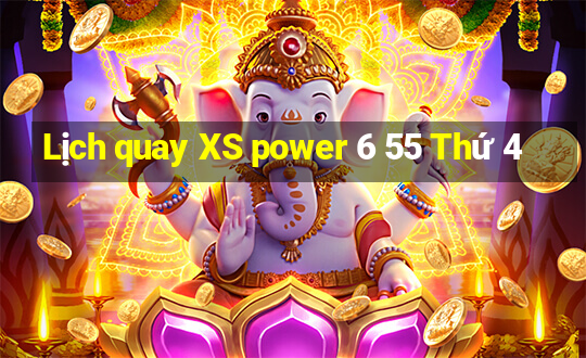 Lịch quay XS power 6 55 Thứ 4