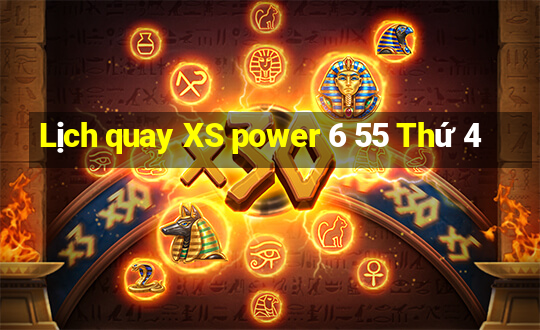 Lịch quay XS power 6 55 Thứ 4