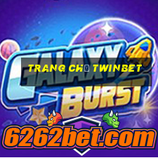 Trang Chủ Twinbet