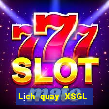 Lịch quay XSGL ngày 25