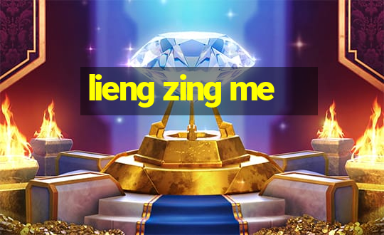 lieng zing me