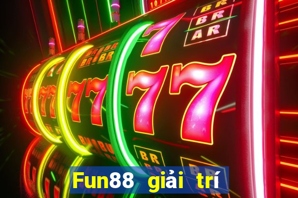 Fun88 giải trí của Thần cờ bạc