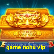 game nohu vip