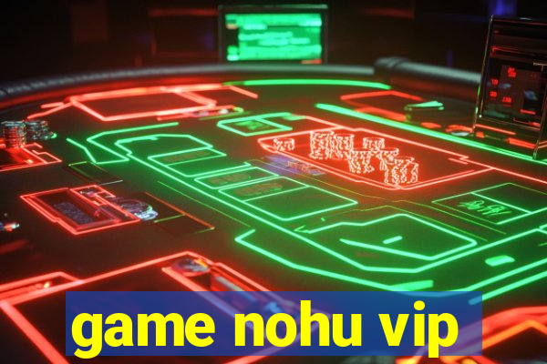 game nohu vip