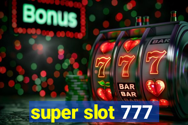 super slot 777