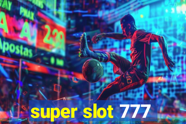 super slot 777